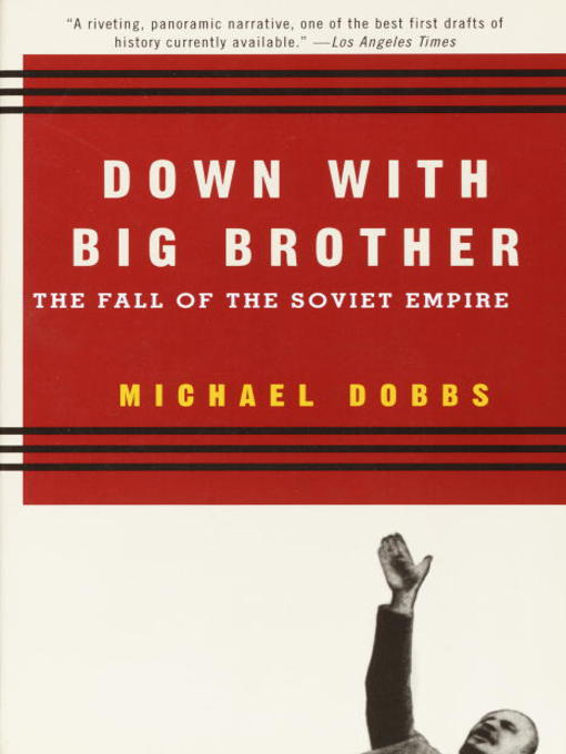 Title details for Down with Big Brother by Michael Dobbs - Available